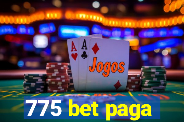 775 bet paga